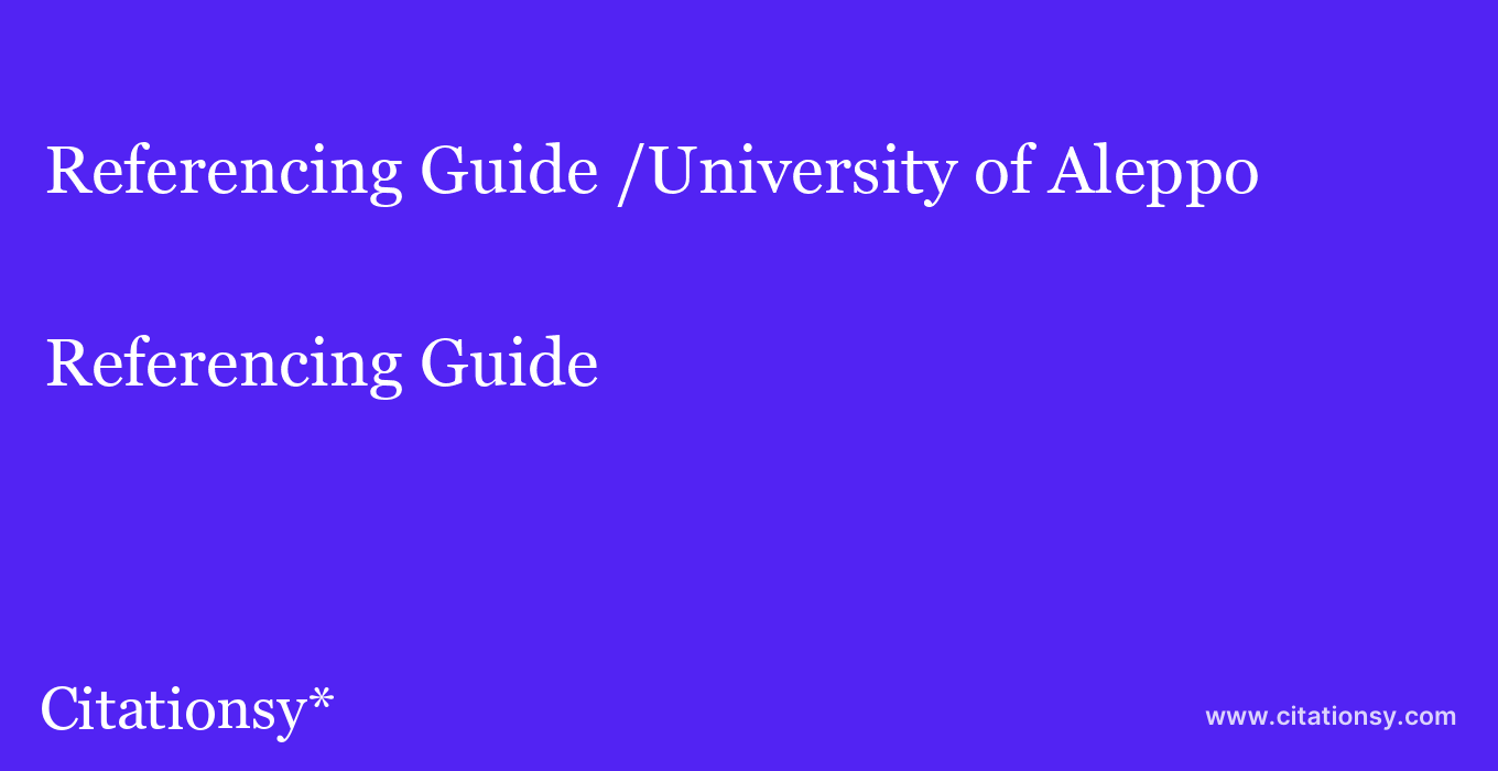 Referencing Guide: /University of Aleppo